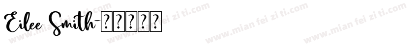 Eilee Smith字体转换